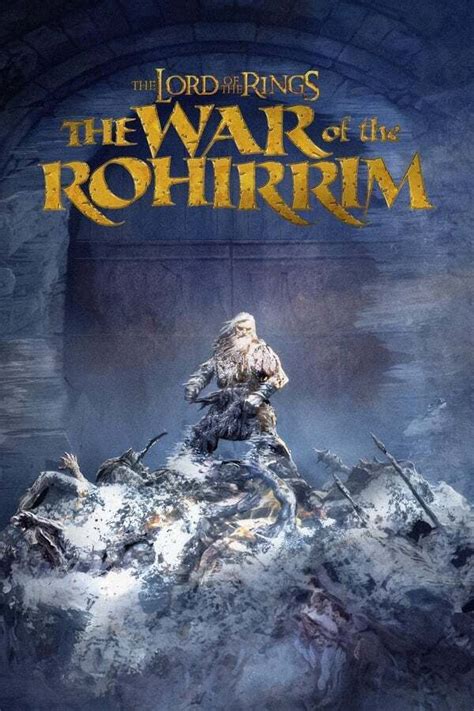 The Lord of the Rings: The War of the Rohirrim .